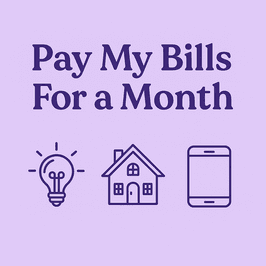 Treat me paying my bills for a month