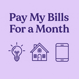 Treat me paying my bills for a month