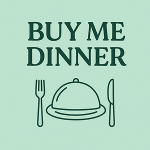 Treat Me With Dinner