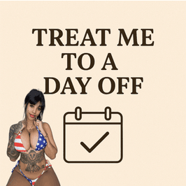 Treat Me to a Day Off