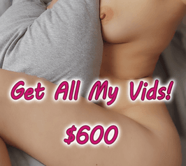 Get All Of My Videos! Plus Bonus Clips!
