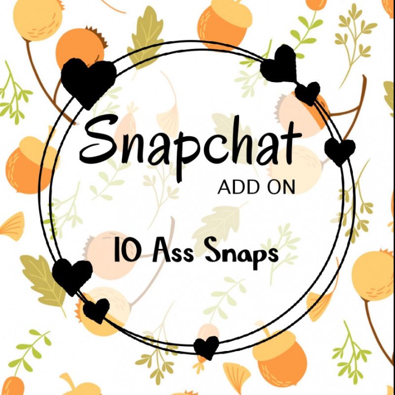 Snapchat Add on: 10 Ass Snaps