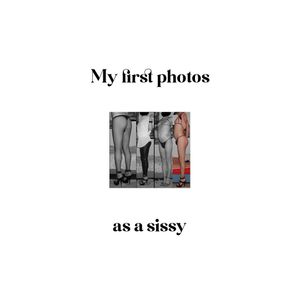My first ever photos as a sissy