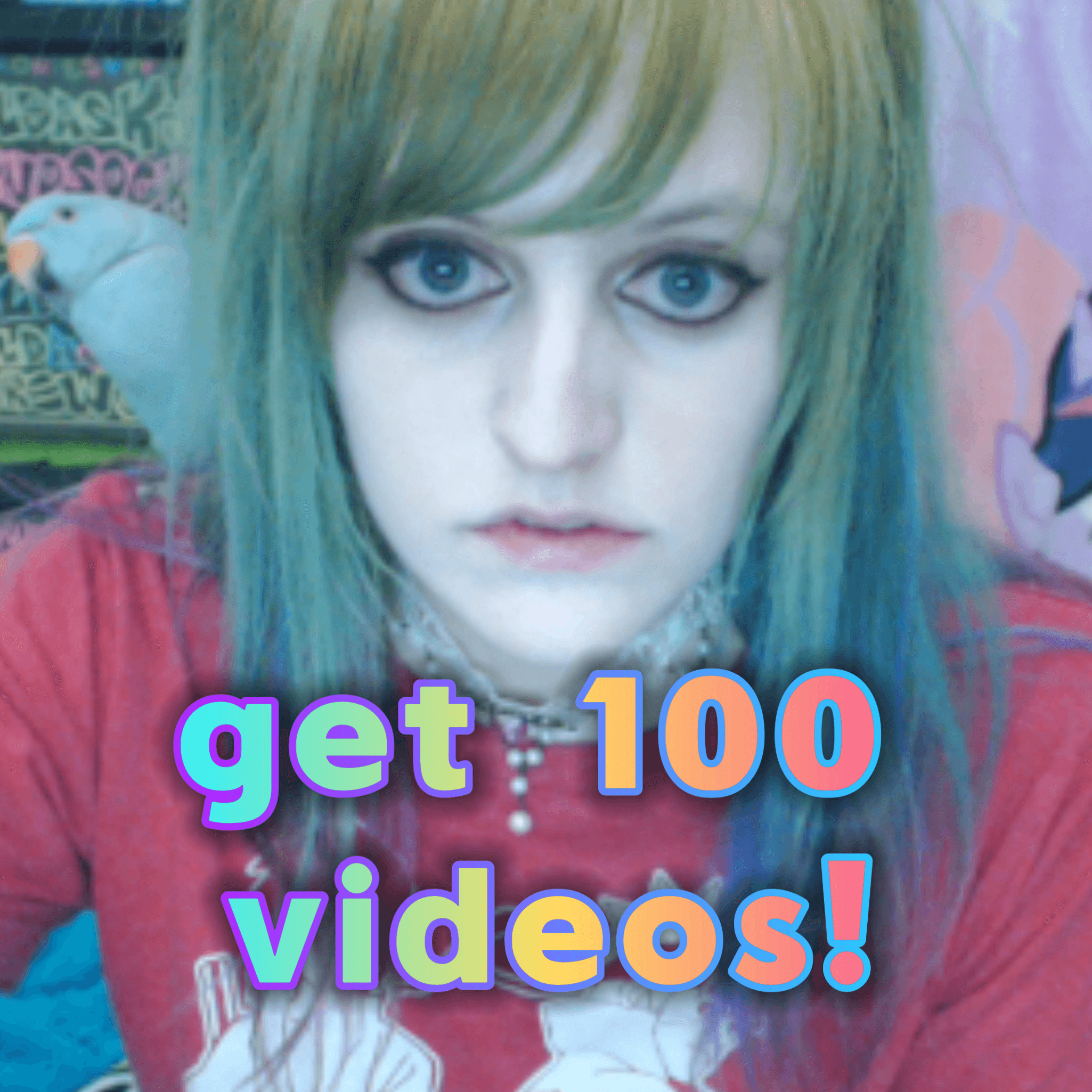 GET 100 ViDEOS TODAY!!!