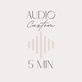Audio Custom: 5 Minutes