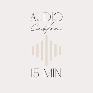 Audio Custom: 15 Minutes