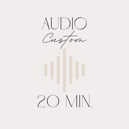 Audio Custom: 20 Minutes