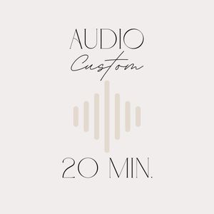 Audio Custom: 20 Minutes