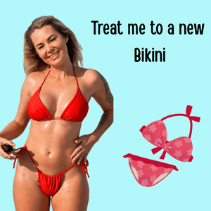 Treat me to a new bikini