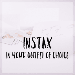 6 Instax in Your Outfit of Choice
