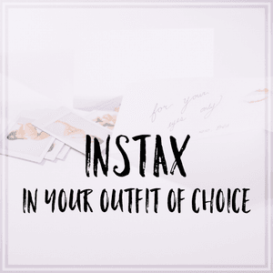 6 Instax in Your Outfit of Choice