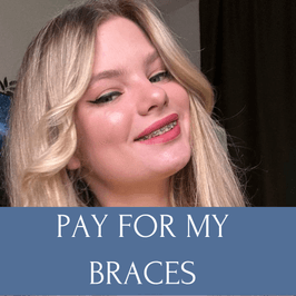 PAY FOR MY BRACES all amount