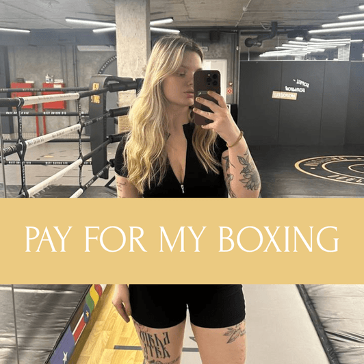 PAY FOR MY BOXING