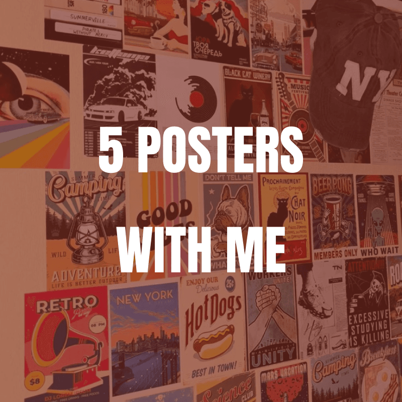 5 POSTERS WITH ME