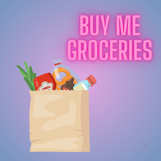 Buy me groceries
