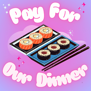 Buy us Dinner!