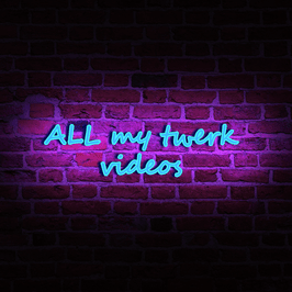 ALL my twerk videos
