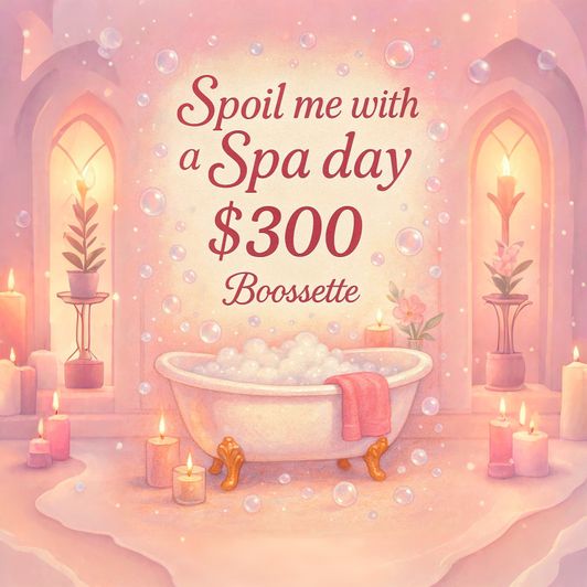 Spoil me with a spa day