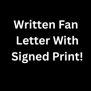 Written Fan Letter With Signed Print!
