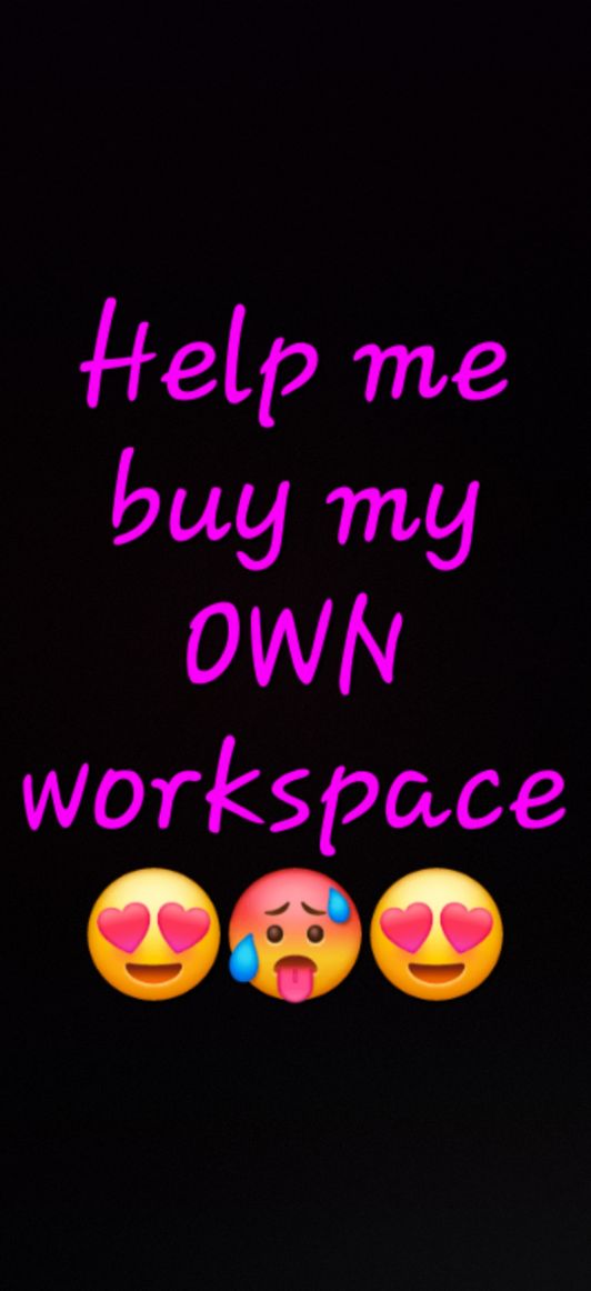 Help me buy my own workspace