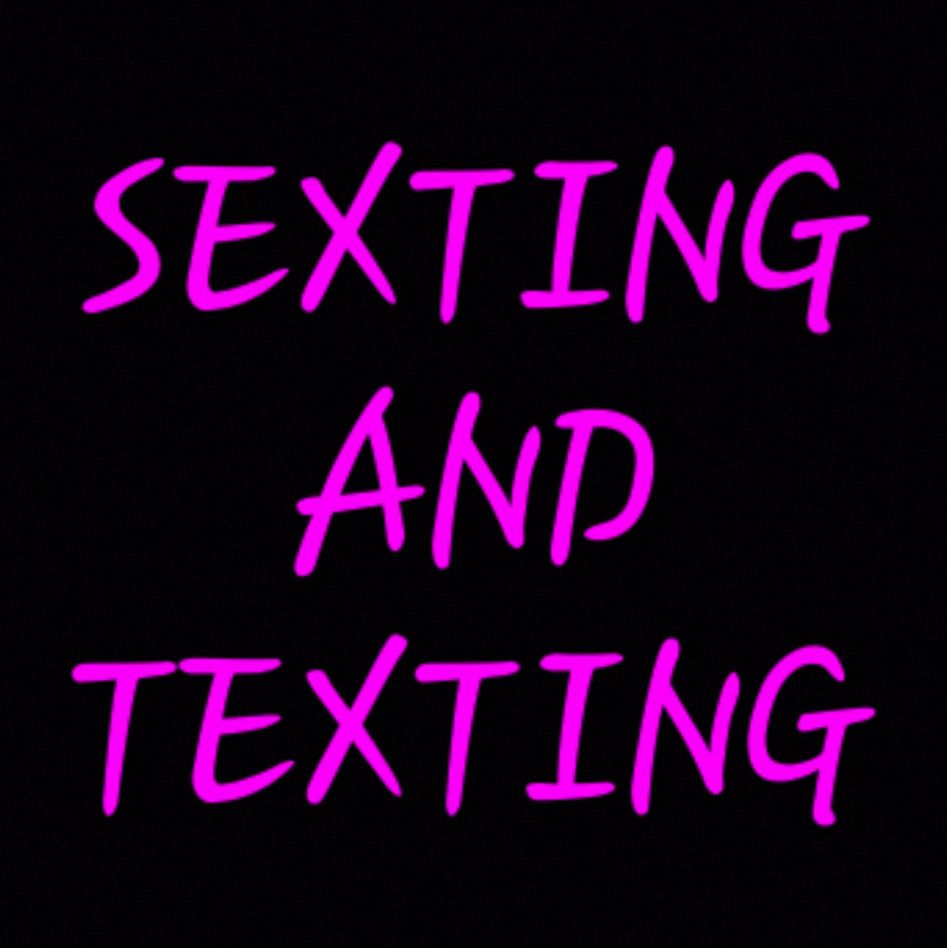 Sexting and Texting