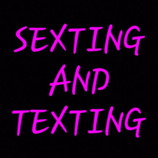 Sexting and Texting