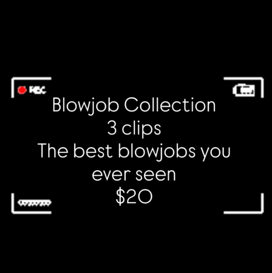 My all blowjob videos