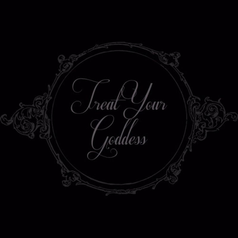 Treat Your Goddess