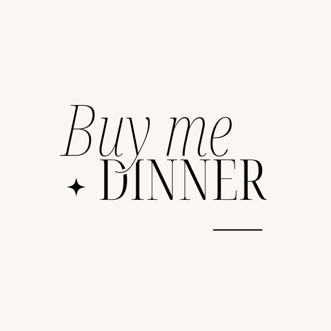 Buy me dinner