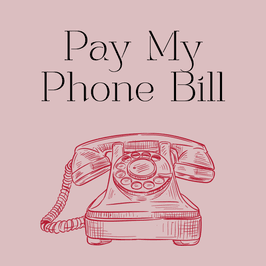 Pay My Phone Bill!