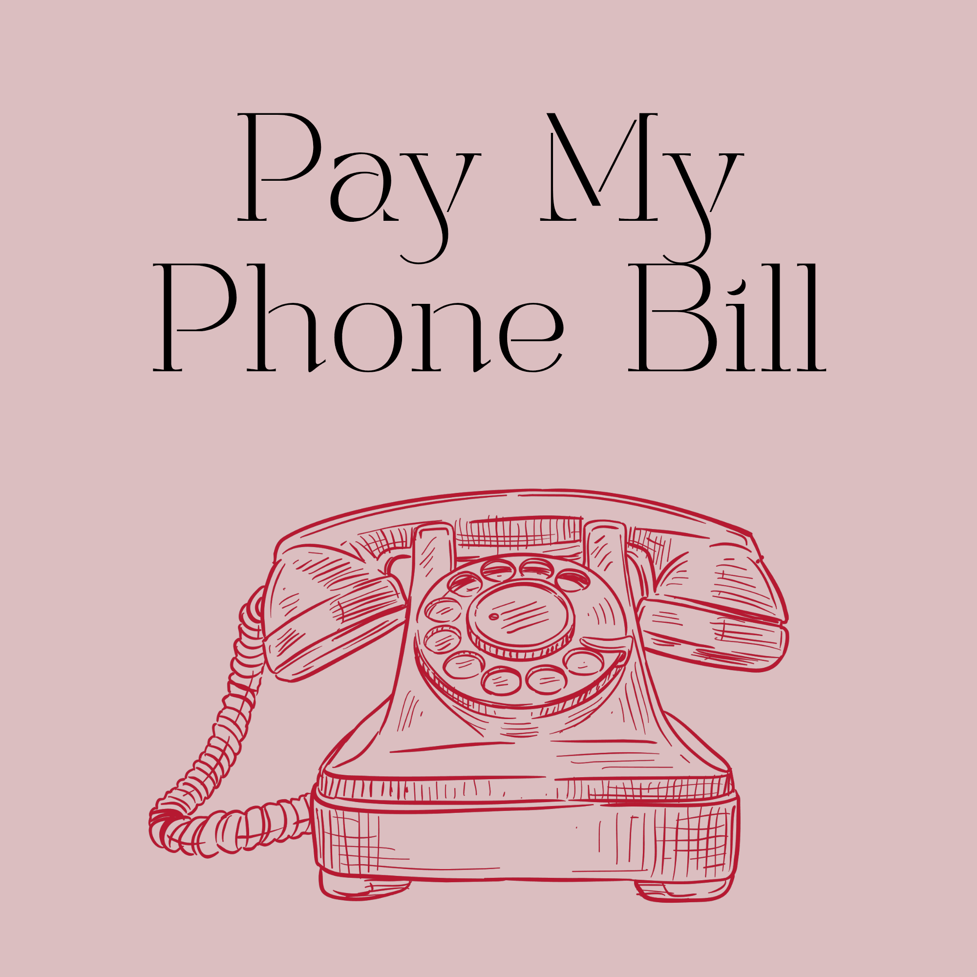 Pay My Phone Bill!