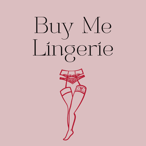 Buy Me Lingerie!
