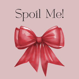 Spoil Me!