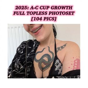 2025: A TO C CUP GROWTH FULL TOPLESS PHOTOSET 104 PICS