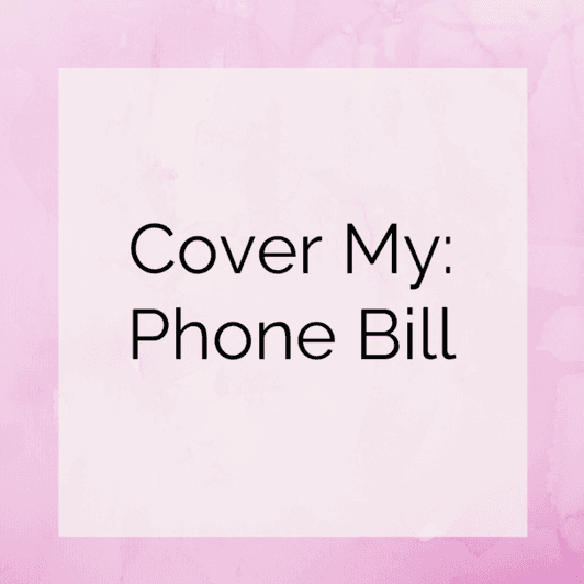 Cover my Phone Bill