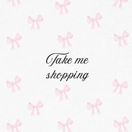 Take Me Shopping