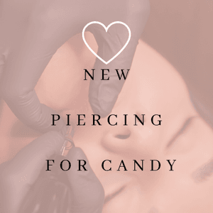 new PIERCING for candy