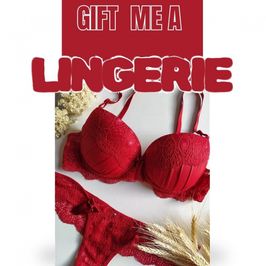 Gift me a lingerie