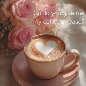 Coffee time for me