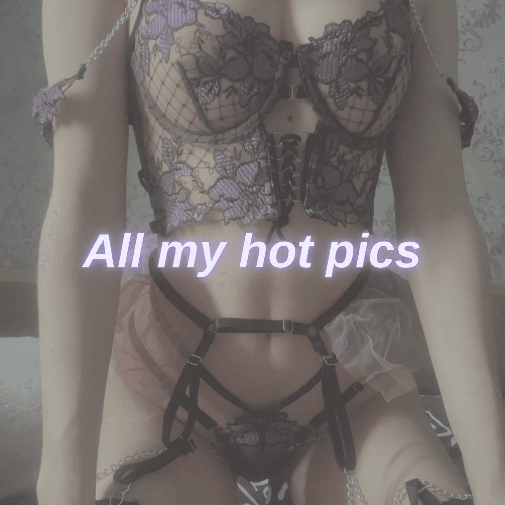 All my hot pics