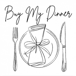 Buy My Dinner!