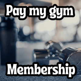 Spoil Me: Pay for My Gym Membership
