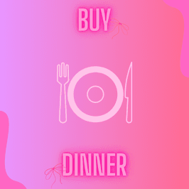 Buy Me Dinner