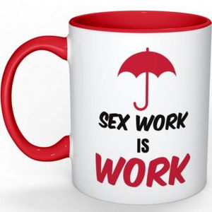 Sex Work Is Work Mug Red Handle