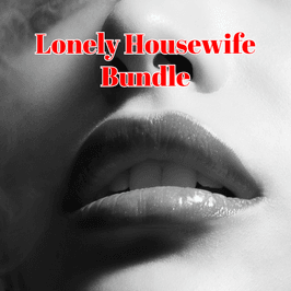 Lonely Housewife Bundle