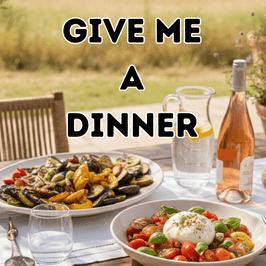 Give me a dinner
