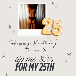 Treat Me: 25 for my 25th BIRTHDAY