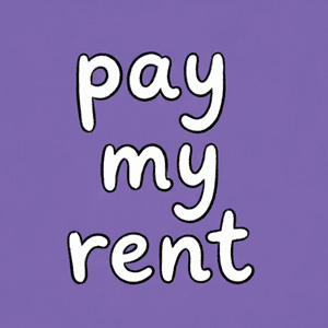 Pay my rent