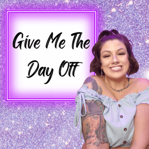 Give Me The Day Off