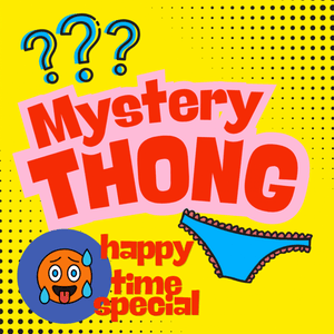 Thong Worn During My Personal Happy Time